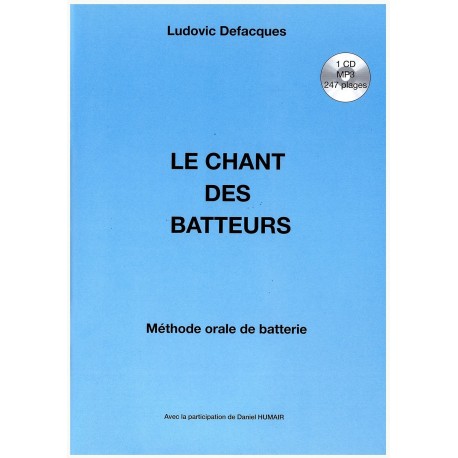 Ludovic Defacques CHANTBATTEURS - Méthode de batterie Le chant des batteurs FR