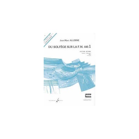 Jean-Marc Allerme - Du solfege sur la F.M. 440.1 - Lecture/Rythme - Recueil