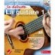 P. Heuvelinne/M. RouvÚ - Je Débute la Guitare 1 - Recueil + CD