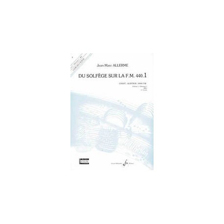 Jean-Marc Allerme - Du solfege sur la F.M. 440.1 - Chant/Audition/Ana. - Recueil