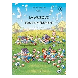 Jean-Clément Jollet - La Musique Tout Simplement Volume 1 Eleve - Recueil