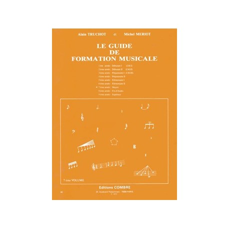 Alain Truchot/Michel Meriot - Guide de formation musicale Vol.7 - moyen - Recueil