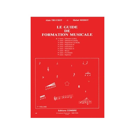 Alain Truchot/Michel Meriot - Guide de formation musicale Vol.1 - débutant 1 - Recueil