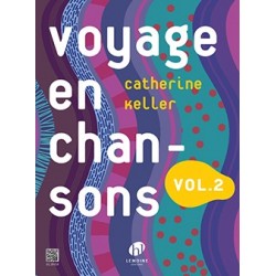 Catherine Keller - Voyage en chansons Vol.2 - Recueil