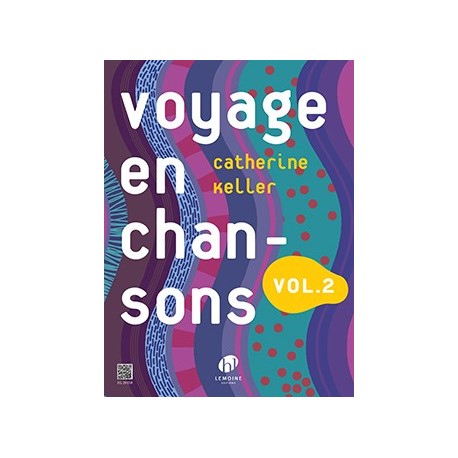 Catherine Keller - Voyage en chansons Vol.2 - Recueil