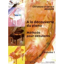 Christiane Meunier/Gérard Meunier - A la découverte du piano Vol.1 Méthode débutant - Recueil + CD