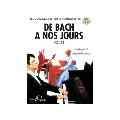 Charles Hervé/Jacqueline Pouillard - De Bach à nos jours Vol.1B - Recueil
