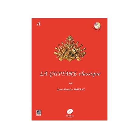 Jean-Maurice Mourat - La Guitare Classique A - Recueil + CD