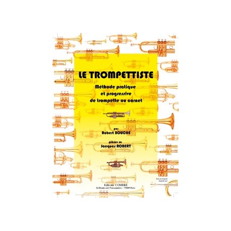 Robert Bouche/Jacques Robert - Le Trompettiste (méthode) - Recueil