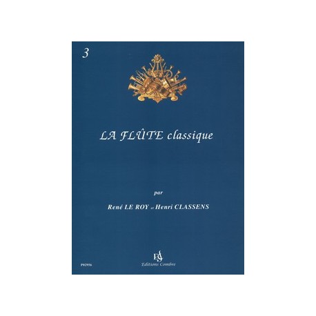 René le Roy/Henri Classens - La Flûte classique Vol.3 - Recueil