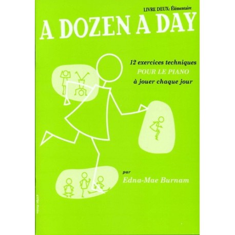 Edna-Mae Burnam - A Dozen A Day Livre 2 (FR) - Élémentaire Piano - Recueil