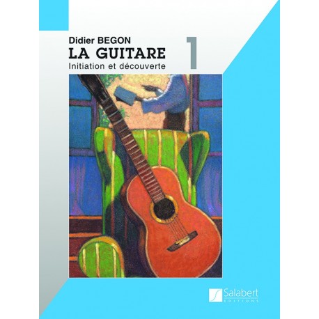 Didier Begon - La Guitare Volume 1 - Recueil
