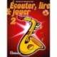 Jean Castelain/Michiel Oldenkamp - Écouter, Lire & Jouer 2 Saxophone Alto - Recueil + CD