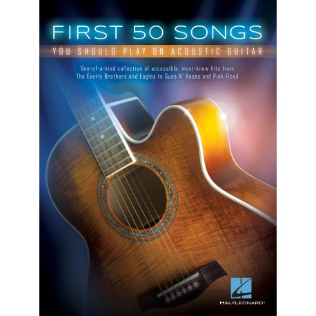 First 50 Songs You Should Play on Acoustic Guitar - Recueil