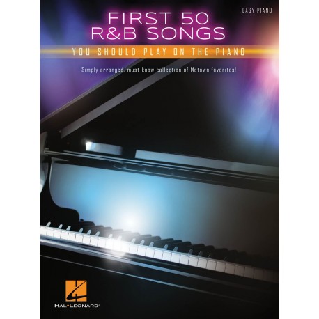 First 50 R&B Songs You Should Play on Piano - Recueil