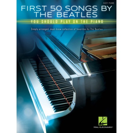 First 50 Songs by The Beatles Piano - Recueil