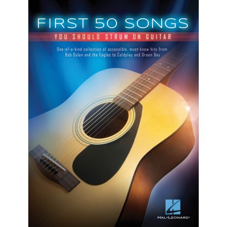 First 50 Songs You Should Strum on Guitar - Recueil