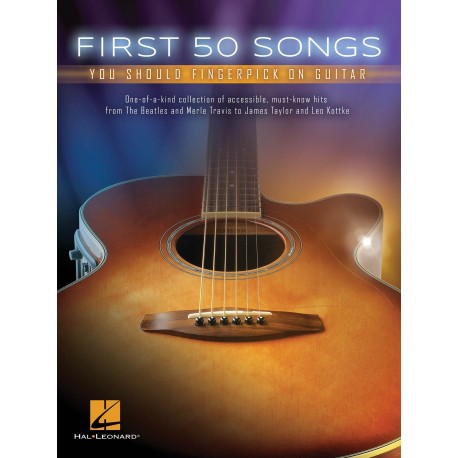 First 50 Songs You Should Fingerpick on Guitar - Recueil