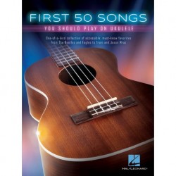 First 50 Songs You Should Play on Ukulele - Recueil