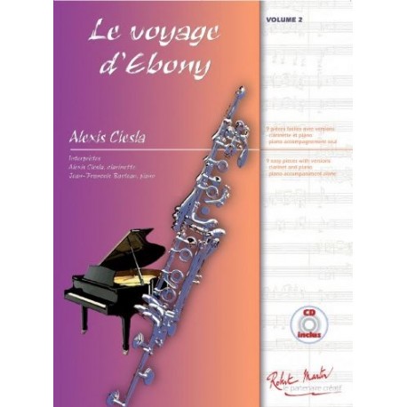 Alexis Ciesla - Le Voyage d'Ebony Clarinette et Piano - Recueil