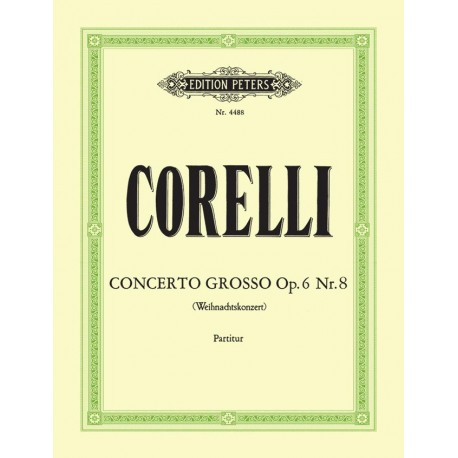 Arcangelo Corelli - Concerto Grosso No.8 in G minor 2 Violins, Cello, Strings and BC - Conducteur