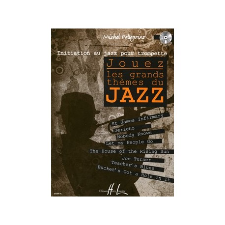 Michel Pellegrino - Jouez les grands thèmes du jazz Trumpet - Recueil + CD