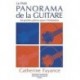 Catherine Fayance - Le Petit Panorama De La Guitare - Recueil + Partition