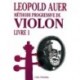 Leopold Auer - Méthode Progressive de Violon Livre 1 - Recueil