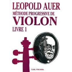 Leopold Auer - Méthode Progressive de Violon Livre 1 - Recueil