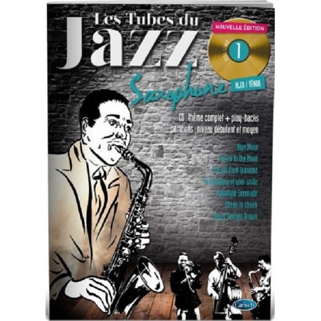 Les Tubes Du Jazz Saxophone Volume 1 - Recueil + CD
