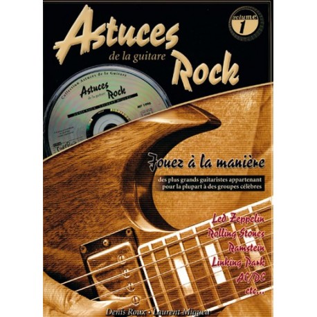 Denis Roux/Laurant Miqueu - Astuces de la Guitare Rock Vol. 1 - Recueil + CD
