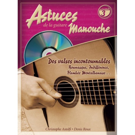 Christophe Astolfi/Denis Roux/Denis Roux - Astuces De La Guitare Manouche Vol. 3 - Recueil + CD