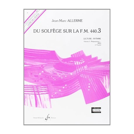 Jean-Marc Allerme - Du solfege sur la F.M. 440.3 - Lecture/Rythme - Recueil