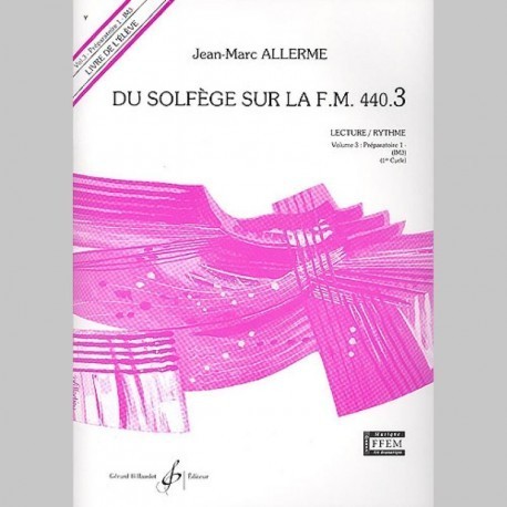 Jean-Marc Allerme - Du solfege sur la F.M. 440.3 - Lecture/Rythme - Recueil