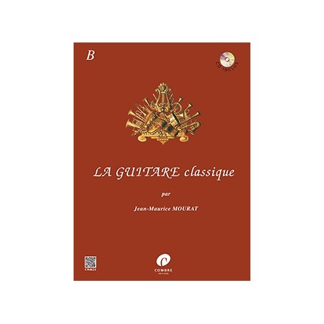 Jean-Maurice Mourat - La Guitare Classique B - Guitare - Recueil + CD