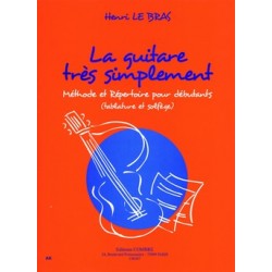 Henri Le Bras - La Guitare très simplement - méthode et répertoire - Guitare - Recueil