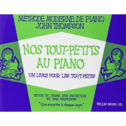 John Thompson - Nos Tout-Petits au Piano - Piano - Recueil