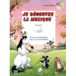 Elisabeth Lamarque/Marie-José Goudard - Je découvre la musique - Initiation - Éducation musicale - Recueil