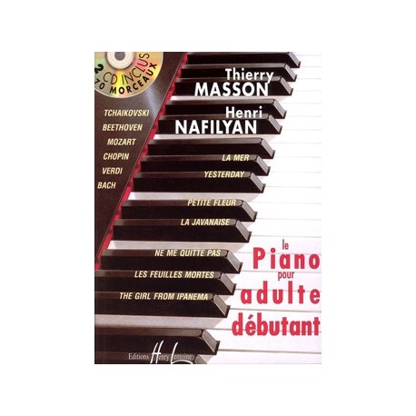 Thierry Masson/Henri Nafilyan - Piano pour adulte débutant avec 2 CD - Piano - Recueil + 2 CDs