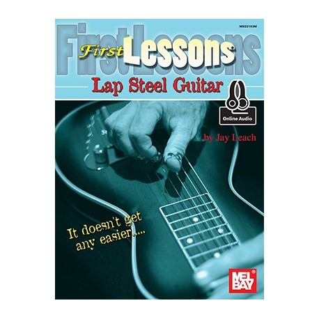 Jay Leach - First Lessons Lap Steel Guitar - Lap Steel Guitar - Recueil + Enregistrement(s) en ligne