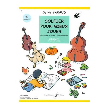 Sylvie Baraud - Solfier Pour Mieux Jouer Volume 1 - Professeur - Solfege - Recueil