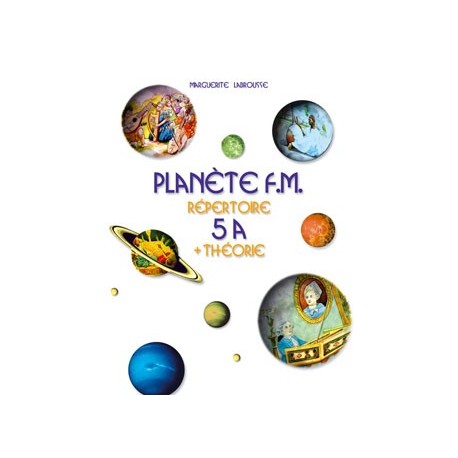Marguerite Labrousse - Planète FM Vol.5A - Éducation musicale - Recueil