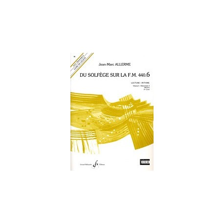 Jean-Marc Allerme - Du solfege sur la F.M. 440.6 - Lecture/Rythme - Solfege - Recueil