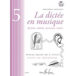 Pierre Chepelov/Benoit Menut - La dictée en musique Vol.5 - milieu du 2eme cycle - Solfege - Recueil + CD
