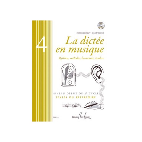 Pierre Chepelov/Benoit Menut - La dictée en musique Vol.4 - début du 2eme cycle - Solfege - Recueil + CD