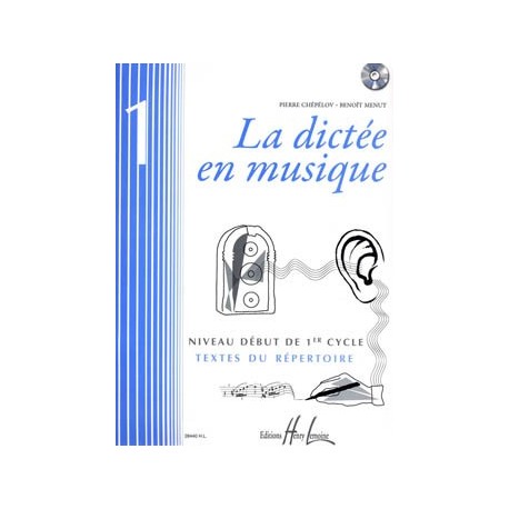 Pierre Chepelov/Benoit Menut - La dictée en musique Vol.1 - début du 1er cycle - Solfege - Recueil + CD