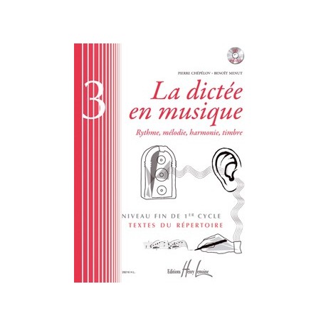Pierre Chepelov/Benoit Menut - La dictée en musique Vol.3 - fin du 1er cycle - Solfege - Recueil + CD