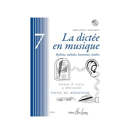 Pierre Chepelov/Benoit Menut - La dictée en musique Vol.7 - 3eme cycle - Solfege - Recueil + CD