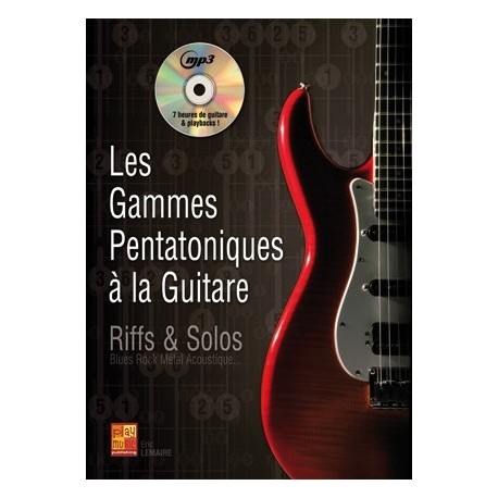 Eric Lemaire - Les Gammes Pentatoniques A La Guitare - Guitare - Recueil + CD