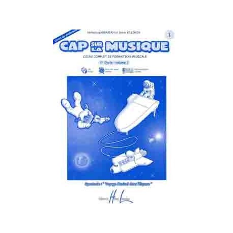 Nathalie Markarian/Sylvie Villemin - Cap sur la Musique Vol.1 - livret du professeur - Éducation musicale - Recueil